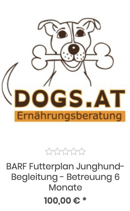 https://shop.hundefeinkostladen.at/BARF-Futterplan-Junghund-Begleitung-Betreuung-6-Monate